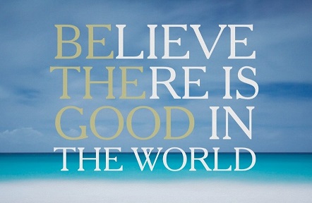 Photo: Inspiration - Be the Good in the World
